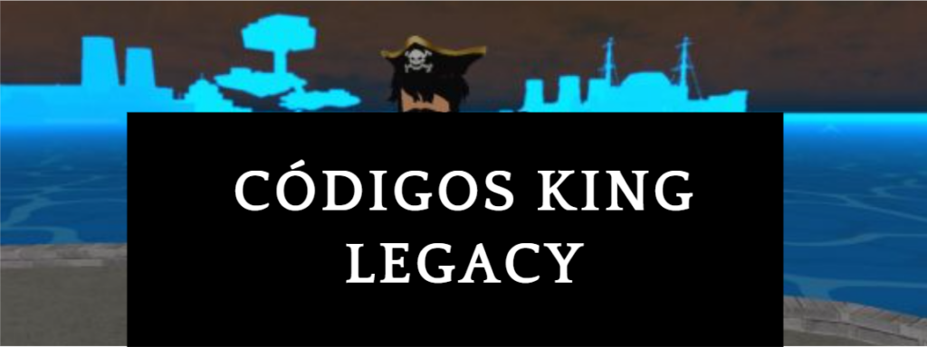 🔝 Códigos King Legacy - diciembre 2023 Códigos gratis